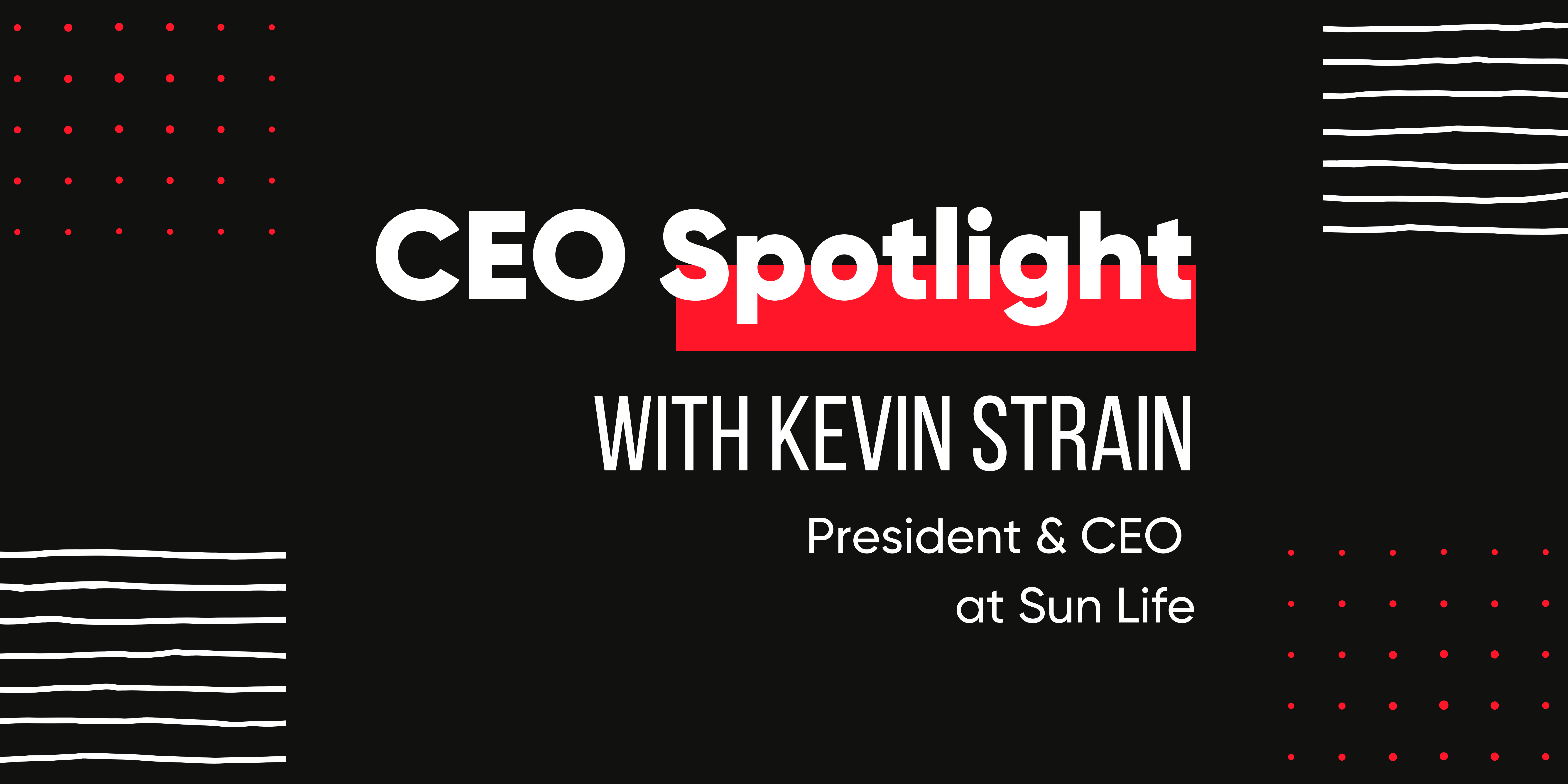 CEO Spotlight: Kevin Strain
