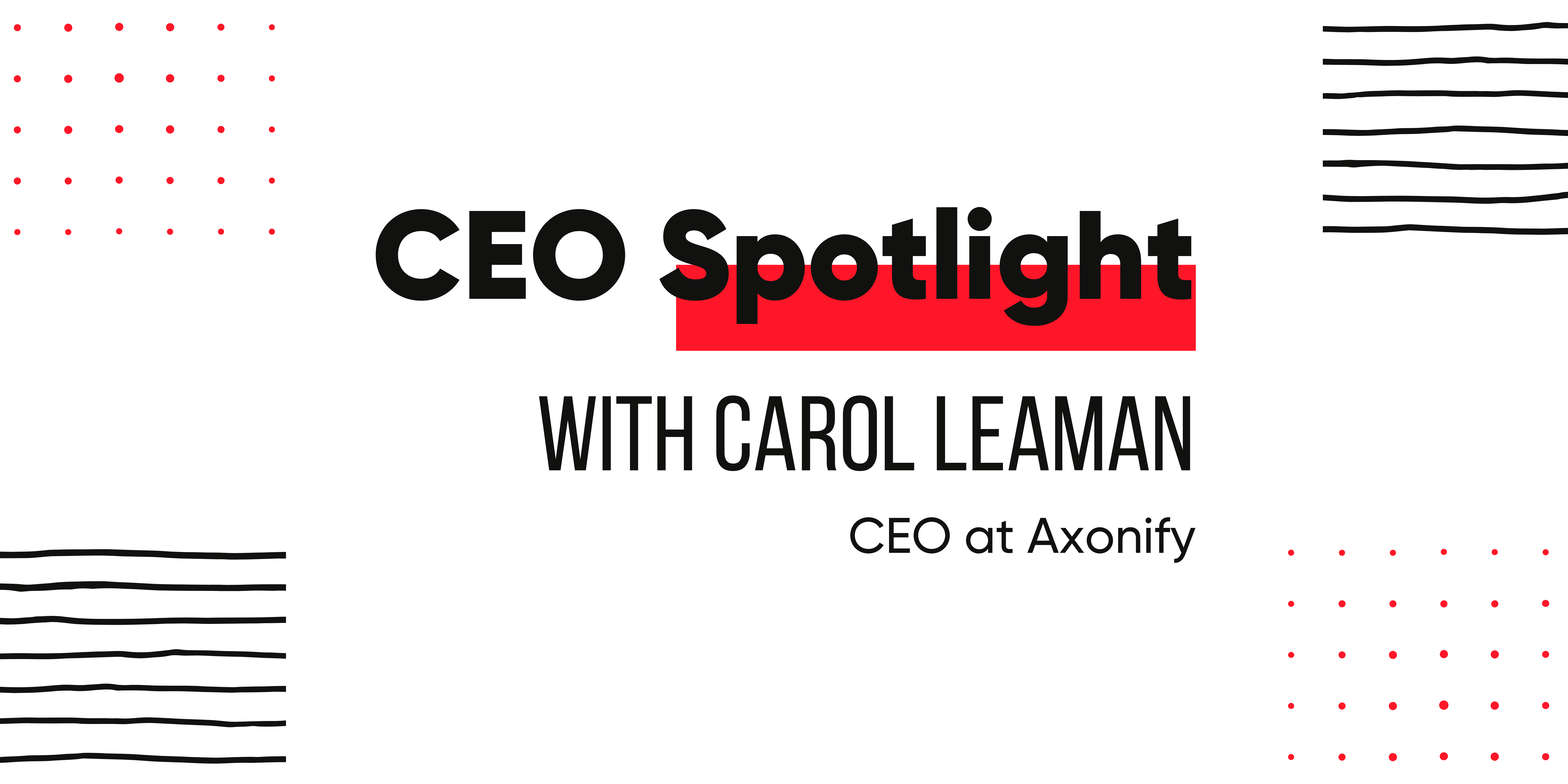 CEO Spotlight: Carol Leaman