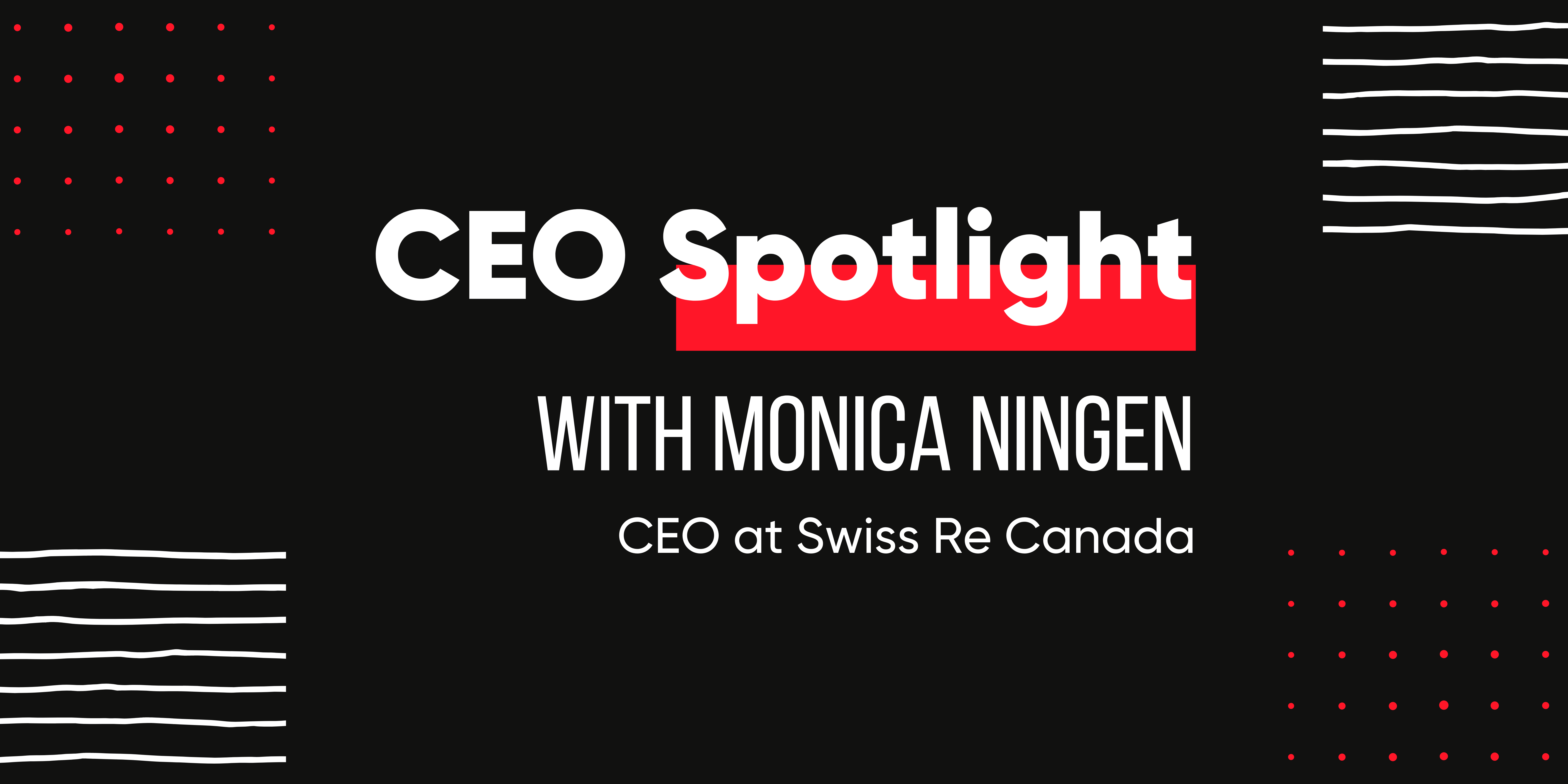 CEO Spotlight: Monica Ningen