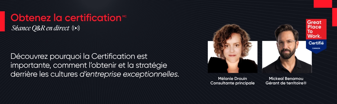 Obtenez la certification Great Place To Work® : Q&R en direct